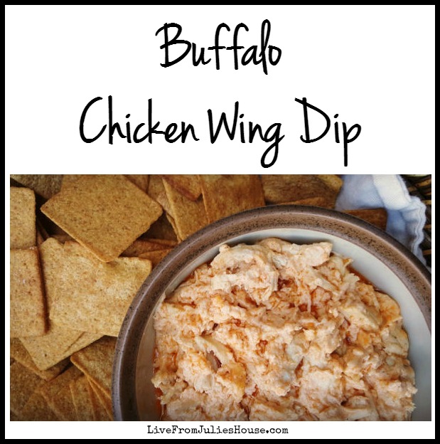 BEST Buffalo Chicken Wing Dip - From Julie's House